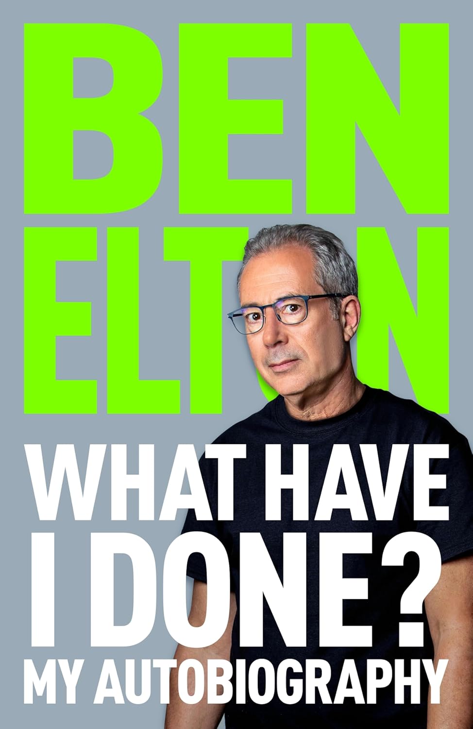 What Have I Done?: My autobiography